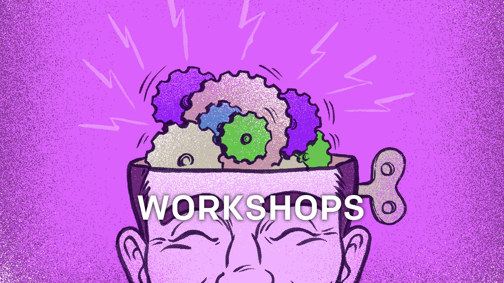Workshops